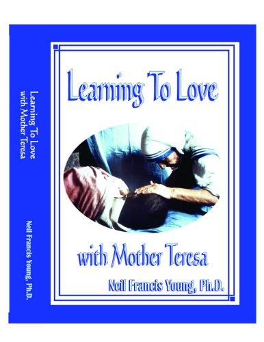 Learning To Love With Mother Teresa