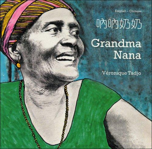 Grandma Nana (English-Chinese) (Veronique Tadjo)