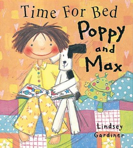 Time for Bed Poppy and Max (Poppy & Max)