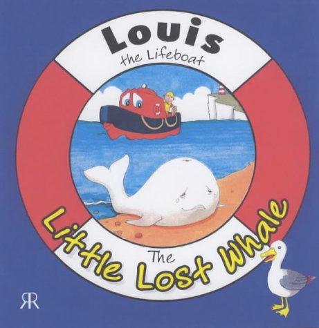 Little Lost Whale (Louis the Lifeboat)