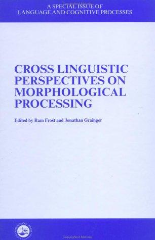 Cross-linguistic Perspectives on Morphological Processing