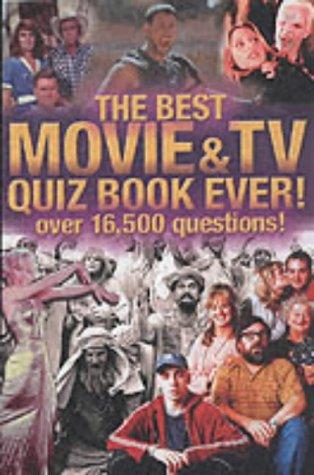 The Best Movie & TV Quiz Book Ever!