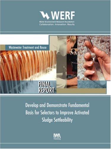 Develop and demonstrate fundamental basis for selectors to improve activated sludge settleability