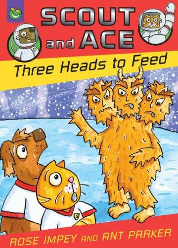 Three Heads to Feed (Scout & Ace)