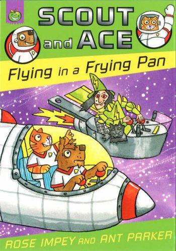 Flying in a Frying Pan (Scout & Ace)