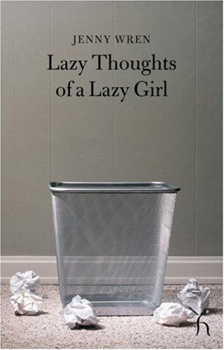 Lazy Thoughts of a Lazy Girl (Hesperus Classics)