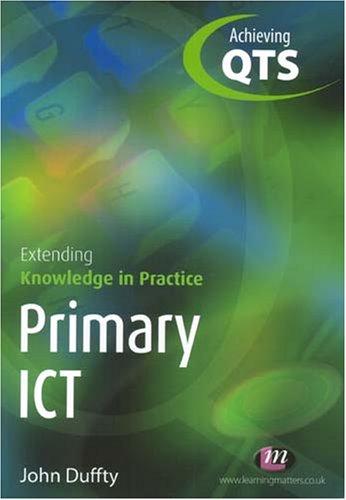 Extending Knowledge in Practice Primary ICT (Achieving Qts)