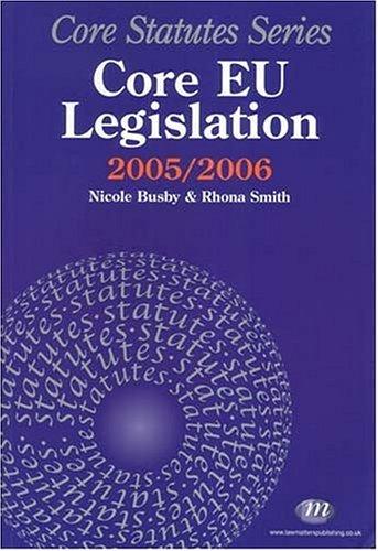 Core Eu Legislation 2005-06 (Core Statutes)