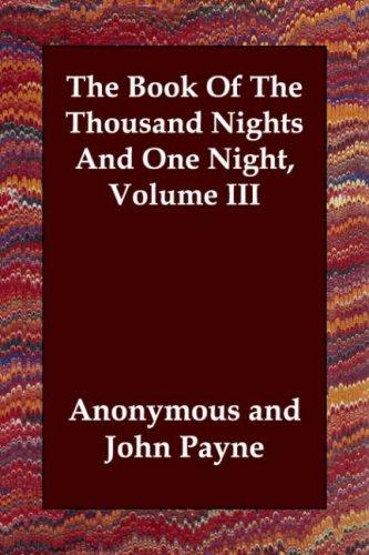 The Book of the Thousand Nights and One Night, Volume III