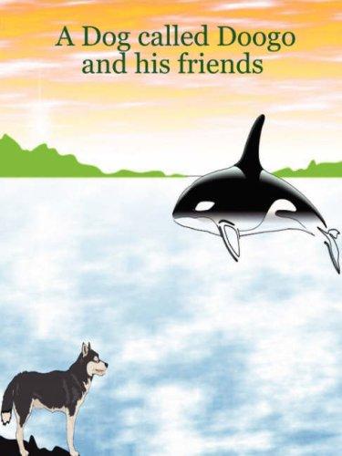 A Dog called Doogo and his friends