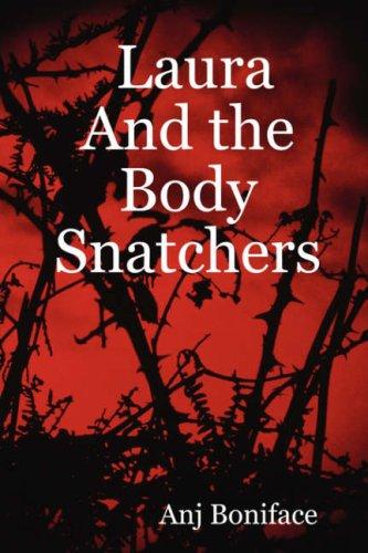 Laura And the Body Snatchers