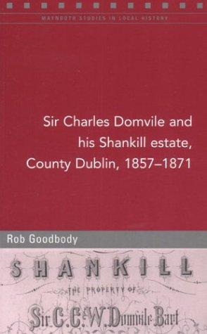 Sir Charles Domvile and His Shankill Estate, County Dublin 1857-1871