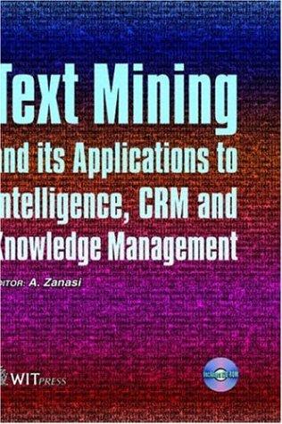 Text Mining And Its Applications To Intelligence, CRM and Knowledge Management (Advances in Management Information)