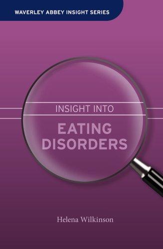 Insight Into Eating Disorders (Waverley Abbey Insight Series)