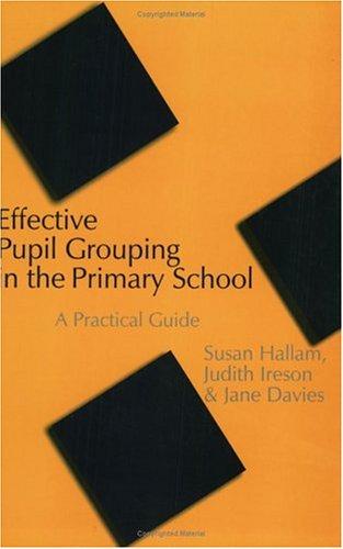Effective Pupil Grouping in the Primary School