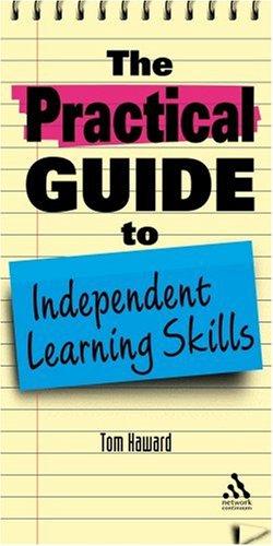 The Practical Guide to Independent Learning Skills (Practical Guides)