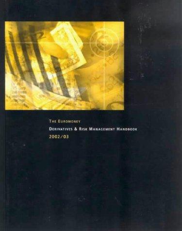 The Euromoney Derivatives and Risk Management Handbook