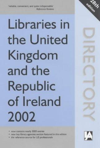 Libraries in the United Kingdom and the Republic of Ireland 2002