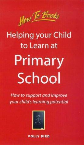 Helping Your Child to Learn at Primary School