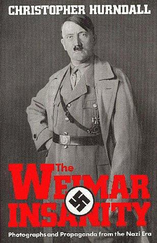 THE WEIMAR INSANITY