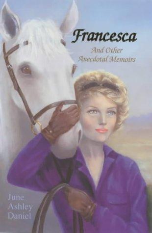 Francesca & Other Anecdotal Memoirs