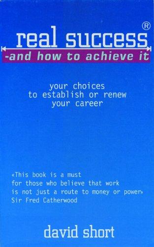 Real Success and How To Achieve It