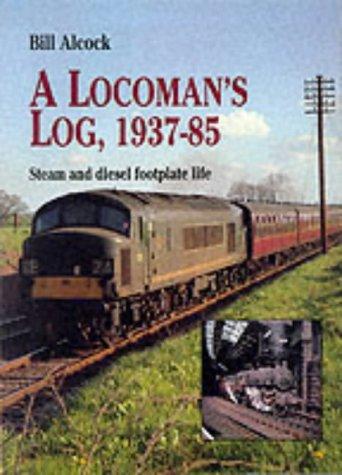 A Locoman's Log, 1937-85 (Working Lives)