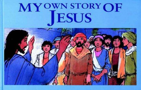 My Own Story of Jesus