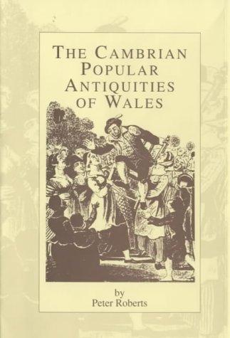 The Cambrian Popular Antiquities of Wales
