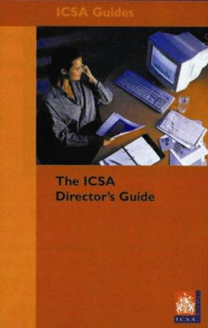 The ICSA Director's Guide (ICSA Guides)