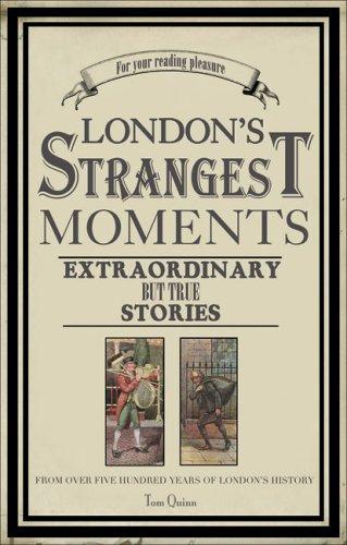 London's Strangest Moments