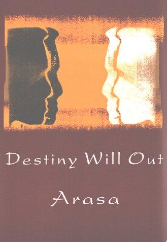 Destiny Will Out