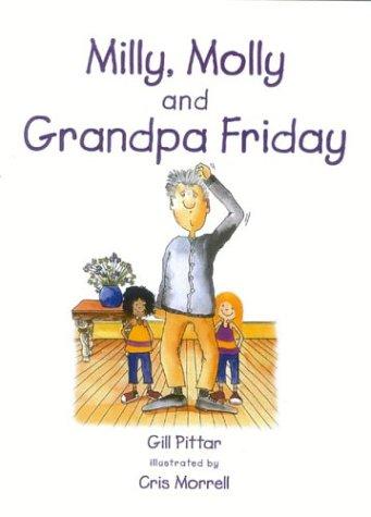 Milly, Molly and Grandpa Friday (Milly Molly)