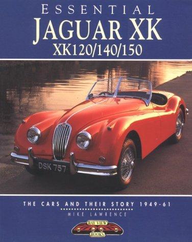 Essential Jaguar Xk Xk120/140/150
