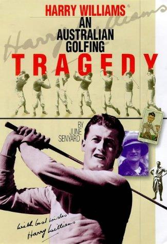 Harry Williams, an Australian Golfing Tragedy