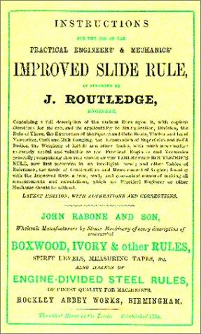 Instructions for the Use of the Practical Engineers' & Mechanics' Improved Slide Rule
