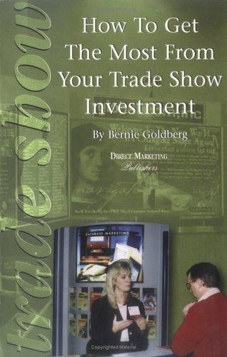 How to Get the Most From Your Trade Show Investment