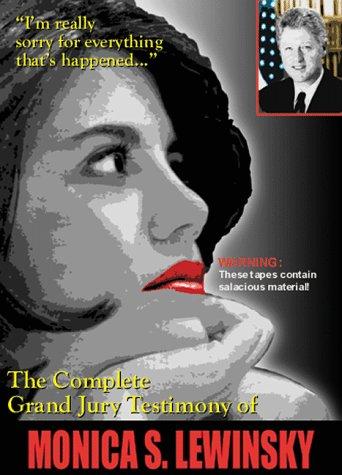 The Complete Grand Jury Testimony of Monica S. Lewinsky