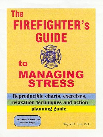 The Firefighter's Guide to Managing Stress