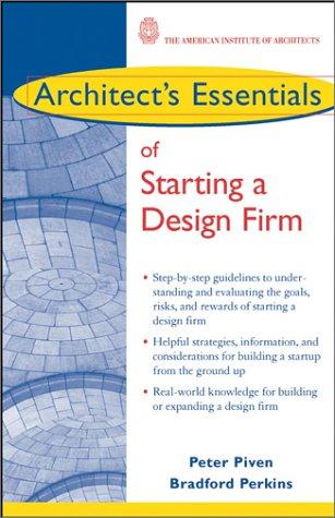 Architect's Essentials of Starting a Design Firm (The Architect's Essentials of Professional Practice)