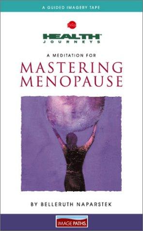 A Meditation for Mastering Menopause (Health Journeys)