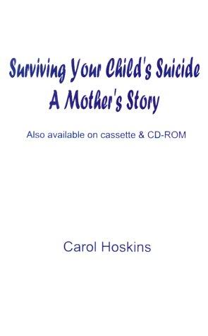 Surviving Your Child's Suicide