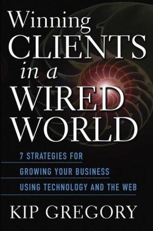 Winning Clients in a Wired World