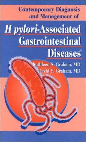 Contemporary diagnosis and management of H pylori-associated gastrointestinal  diseases