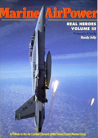 Real Heroes, Volume III, Marine Airpower (Real Heroes)