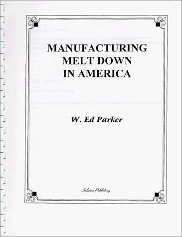 Manufacturing Meltdown in America