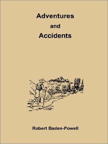 Adventures and Accidents