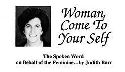 Woman, Come to Yourself
