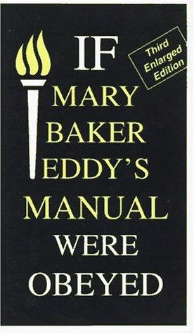 If Mary Baker Eddy's Manual Were Obeyed