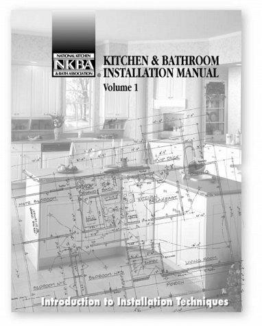 Kitchen & Bathroom Installation Manual, Volume 1, Introduction to Installation Techniques